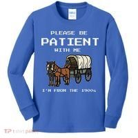 Please Be Patient With Me I'm From The 1900s Kids Long Sleeve Shirt thumb 0