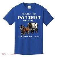 Please Be Patient With Me I'm From The 1900s Kids T-Shirt thumb 0