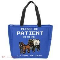 Please Be Patient With Me I'm From The 1900s Tote Bag thumb 0