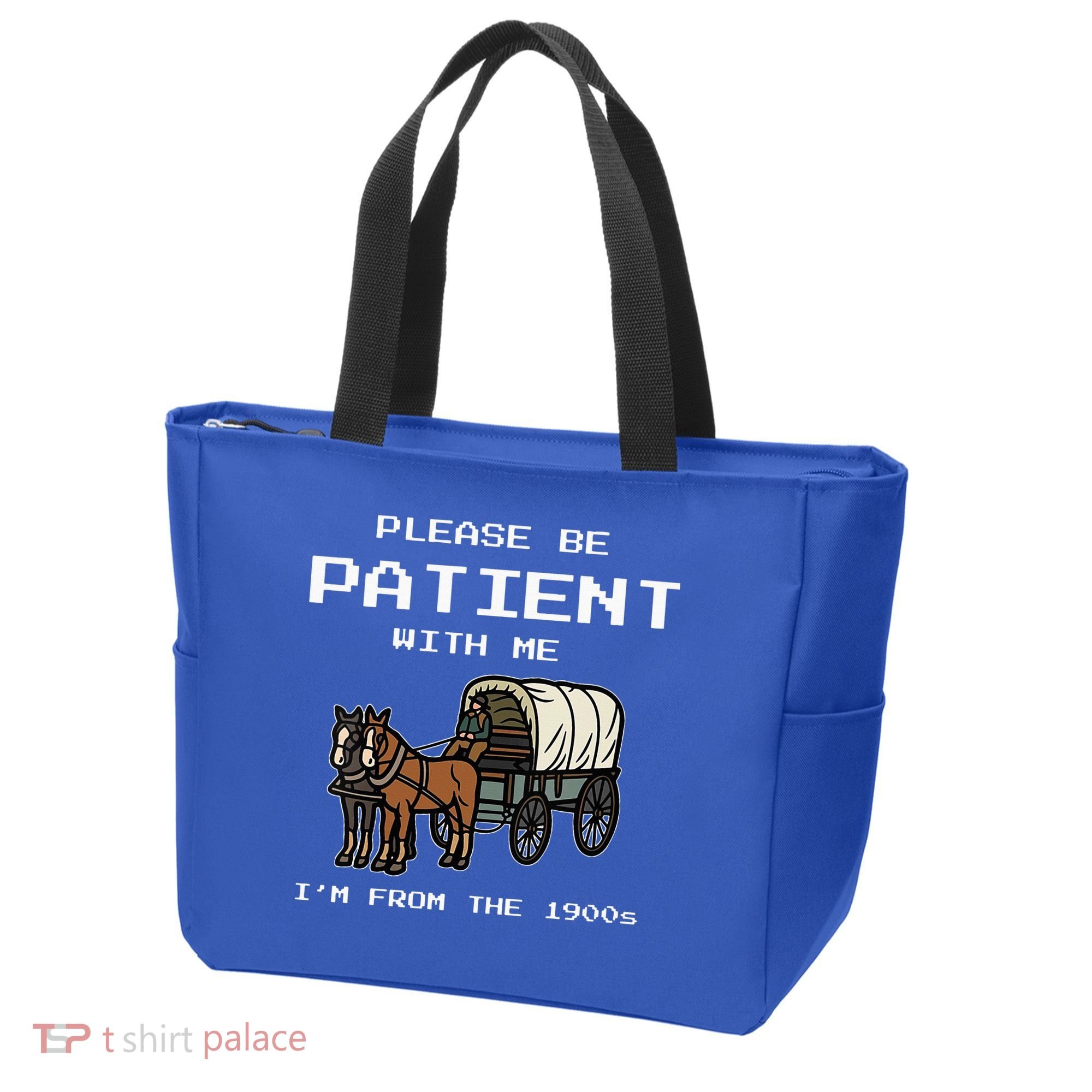 Please Be Patient With Me I'm From The 1900s Tote Bag