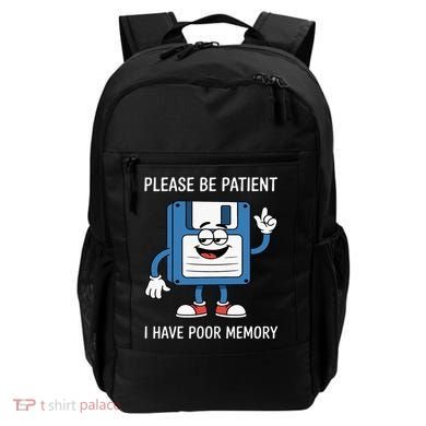 Please Be Patient Poor Memory Backpack
