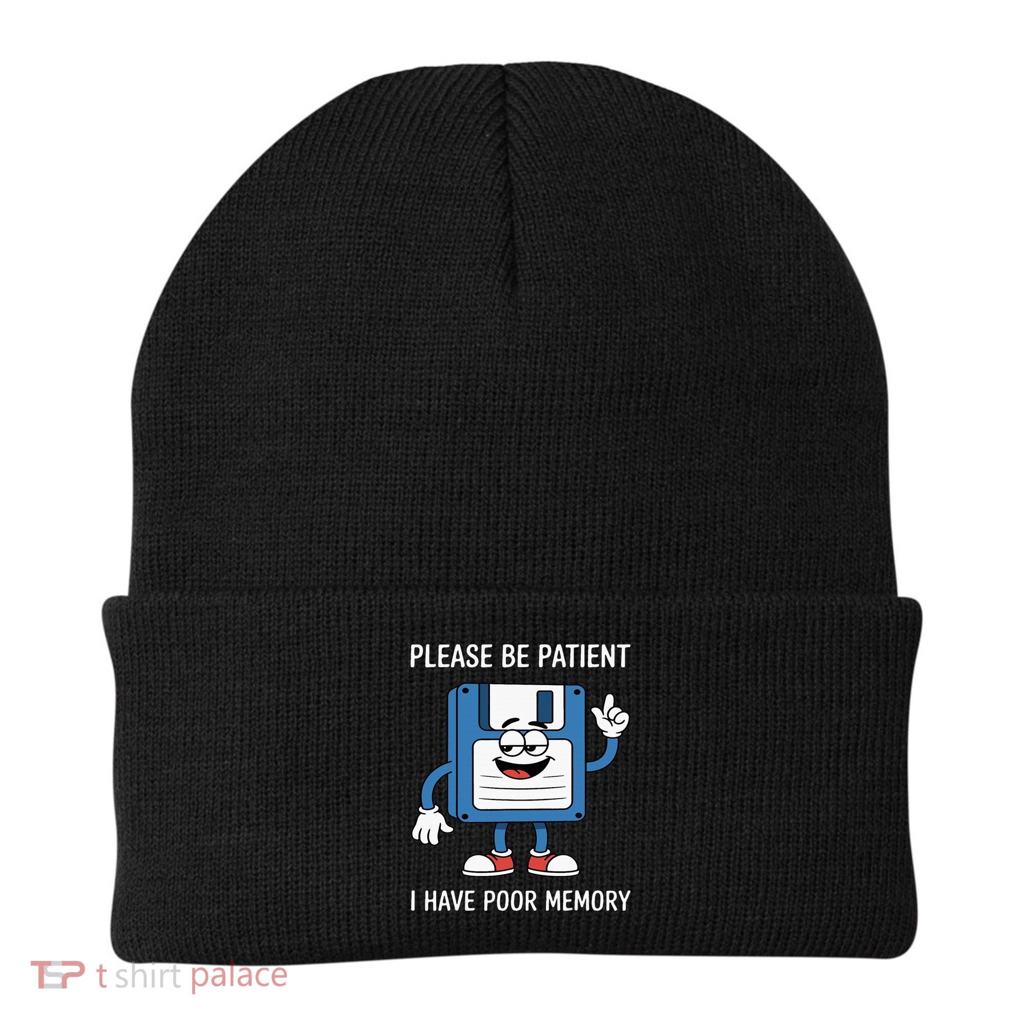 Please Be Patient Poor Memory Beanie