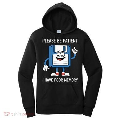 Please Be Patient Poor Memory Women's Hoodie