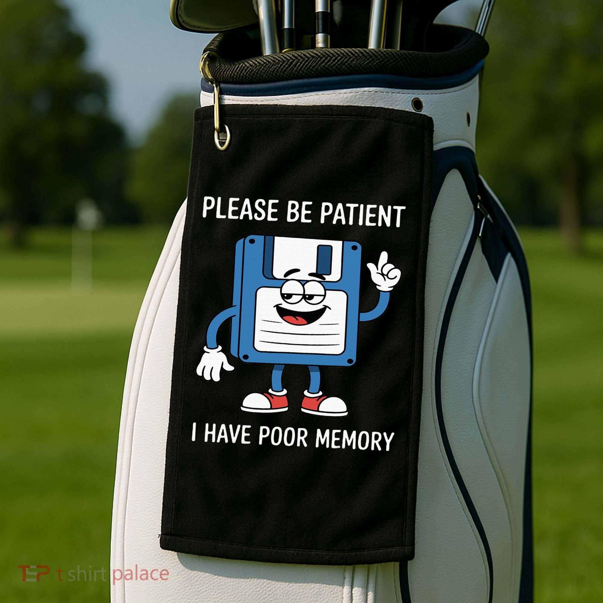 Please Be Patient Poor Memory Golf Towel