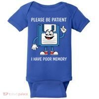 Please Be Patient Poor Memory Baby Bodysuit thumb 0