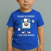 Please Be Patient Poor Memory Toddler T-Shirt thumb 2