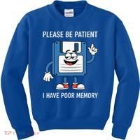 Please Be Patient Poor Memory Kids Sweatshirt thumb 0