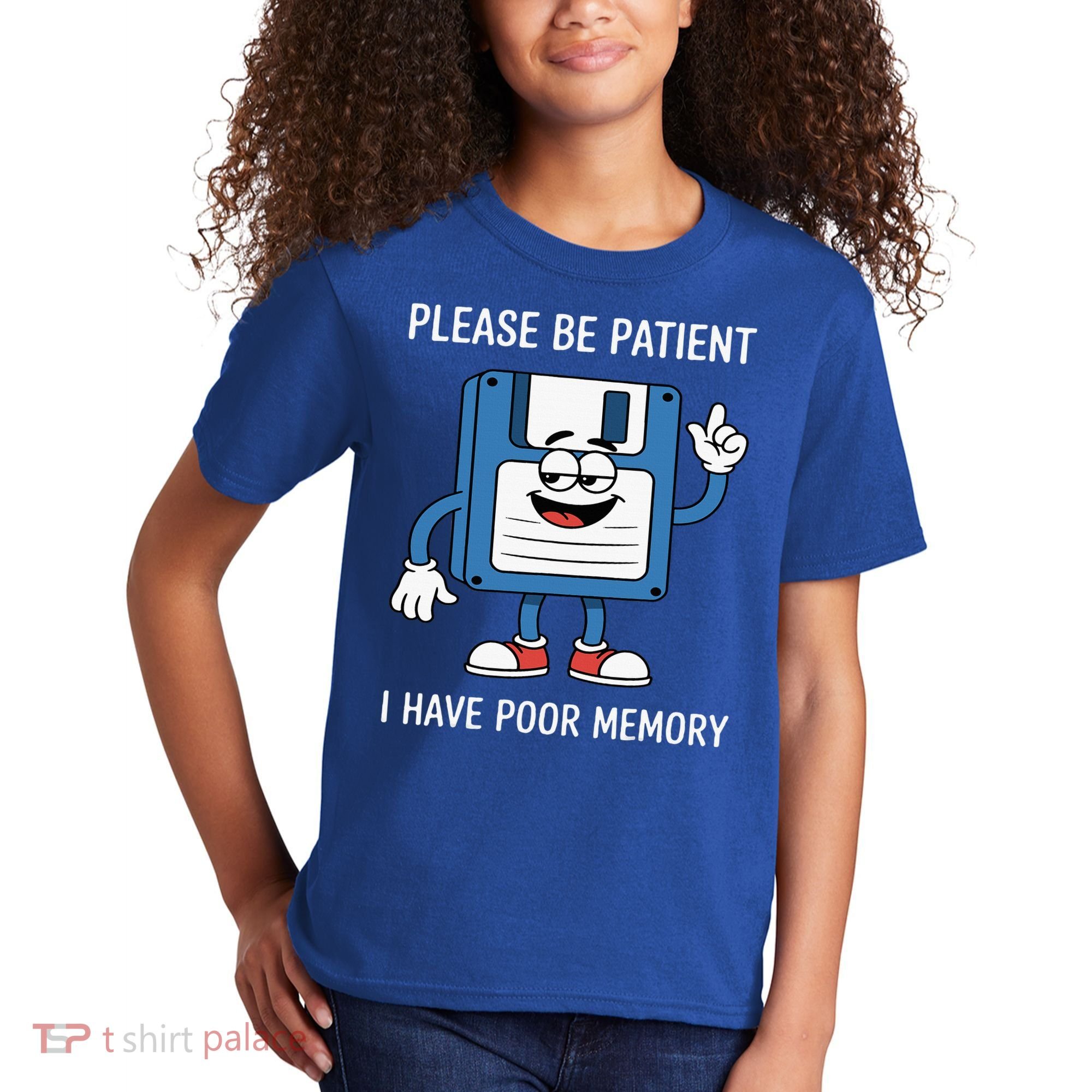 Please Be Patient Poor Memory Kids T-Shirt