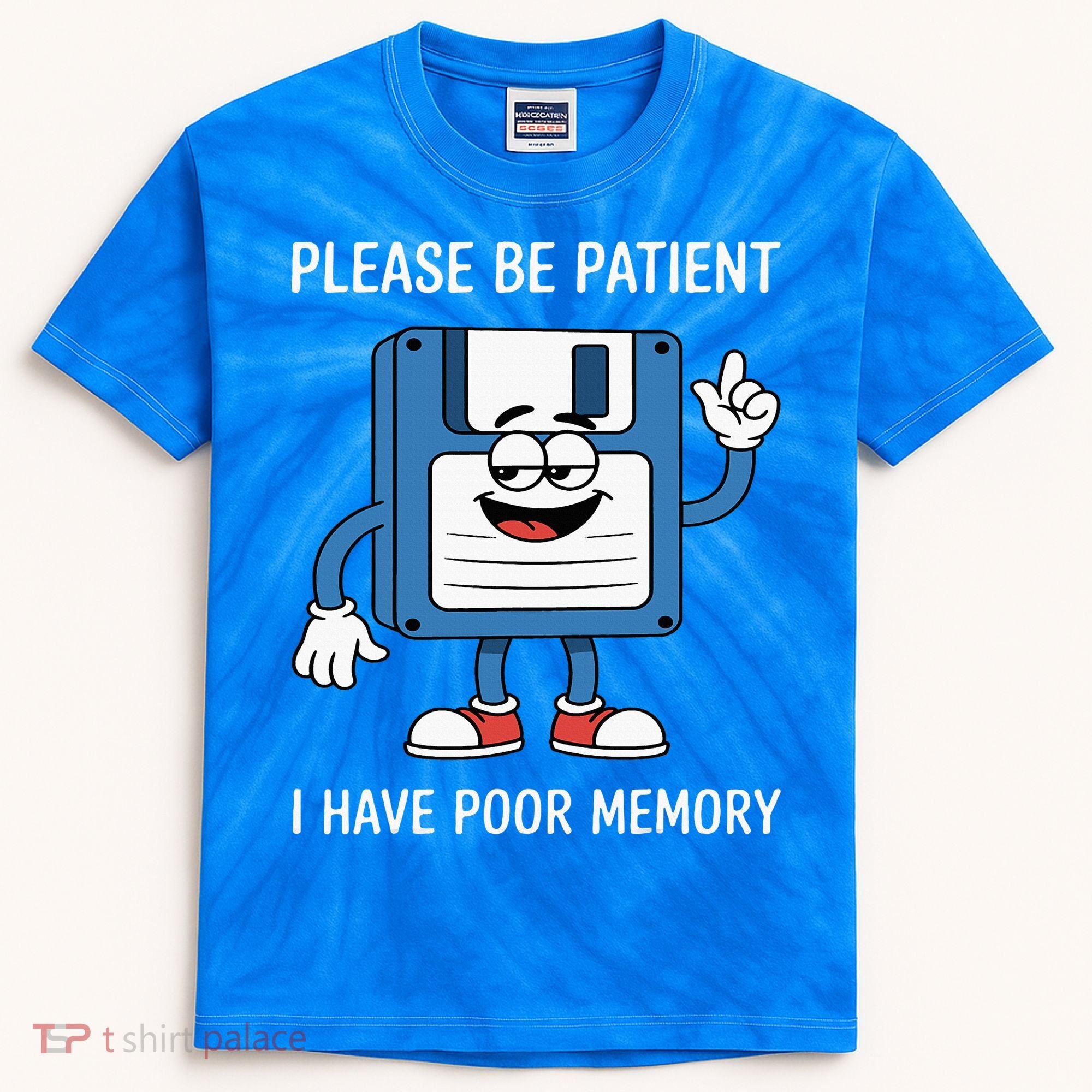 Please Be Patient Poor Memory Kids Tie-Dye T-Shirt