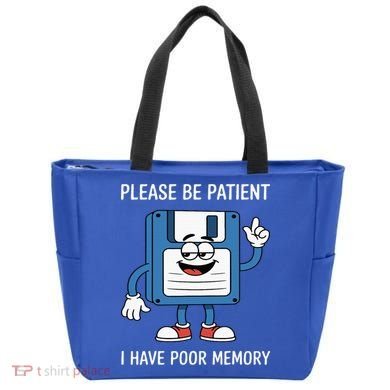 Please Be Patient Poor Memory Tote Bag