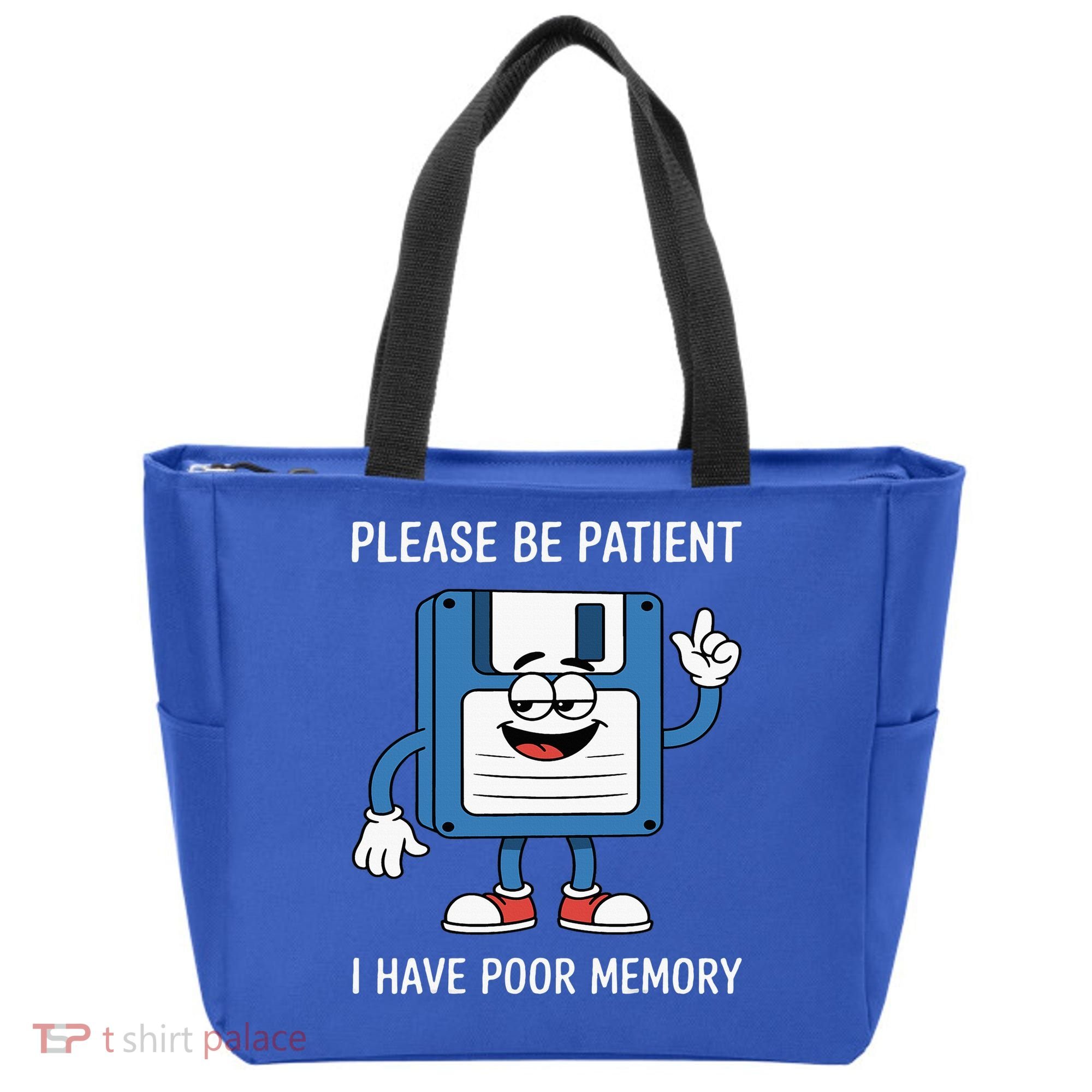 Please Be Patient Poor Memory Tote Bag