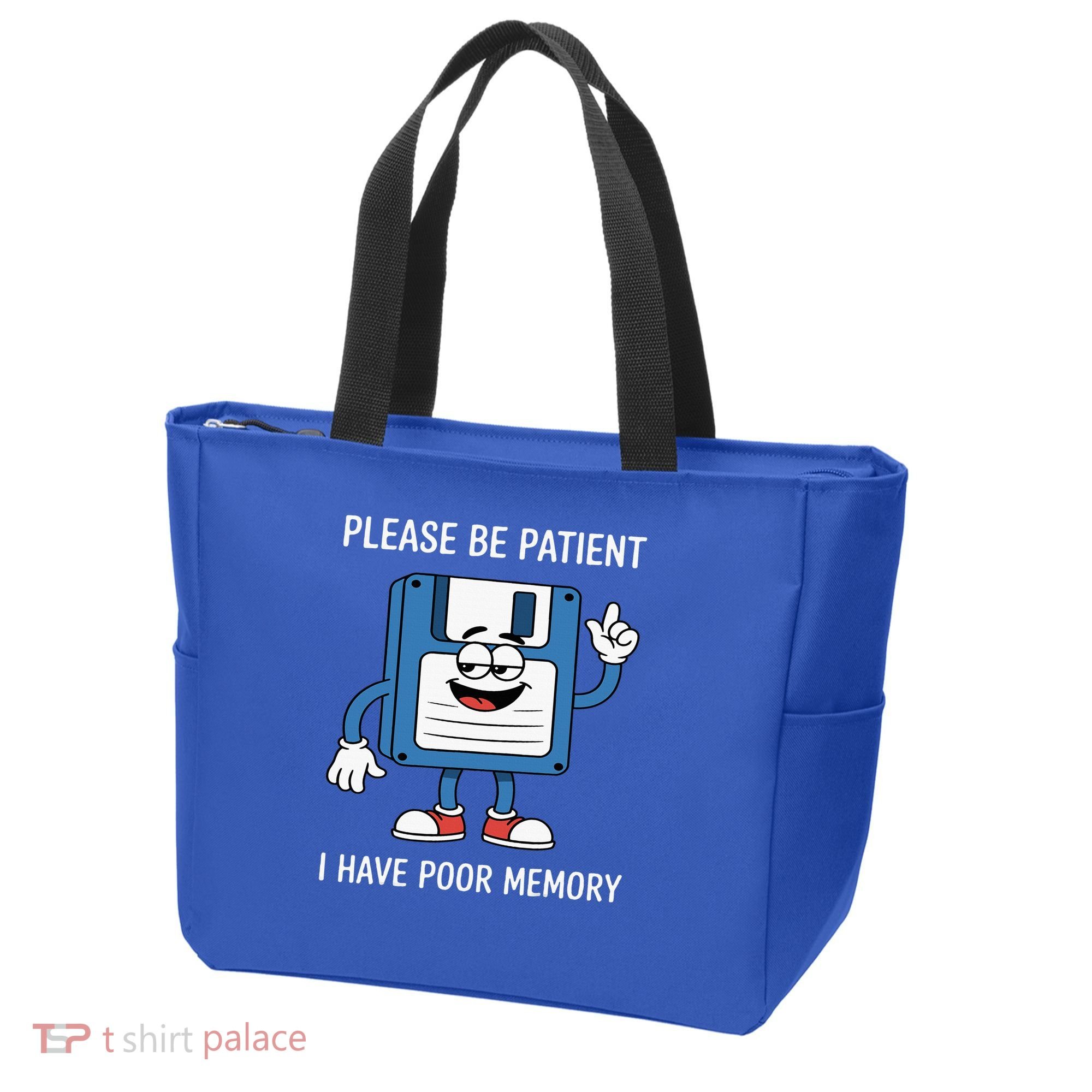 Please Be Patient Poor Memory Tote Bag