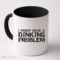 Pickle Ball Pun Ing Joke I Might Have A Dinking Problem Gift Coffee Mug thumb 0