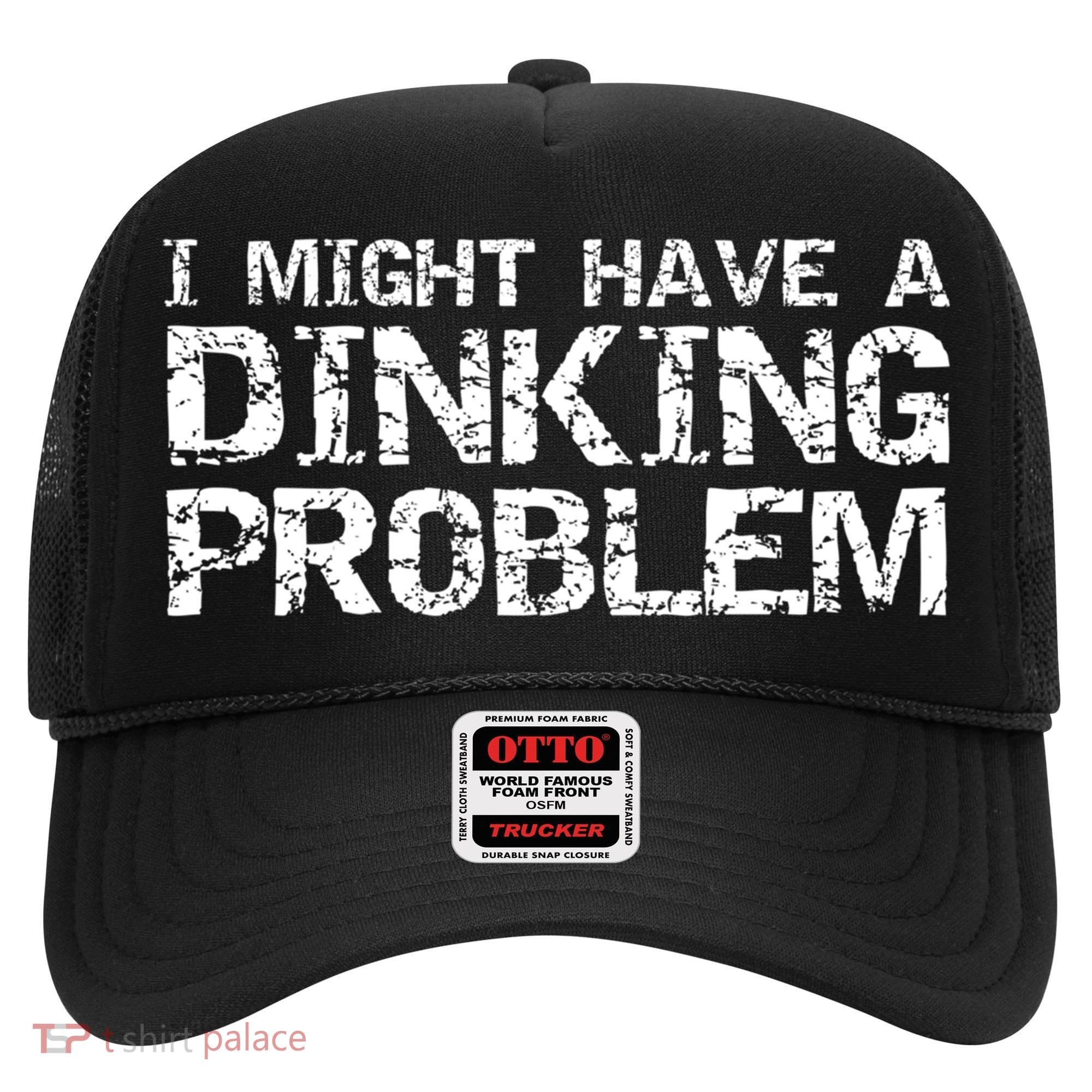 Pickle Ball Pun Ing Joke I Might Have A Dinking Problem Gift Hat