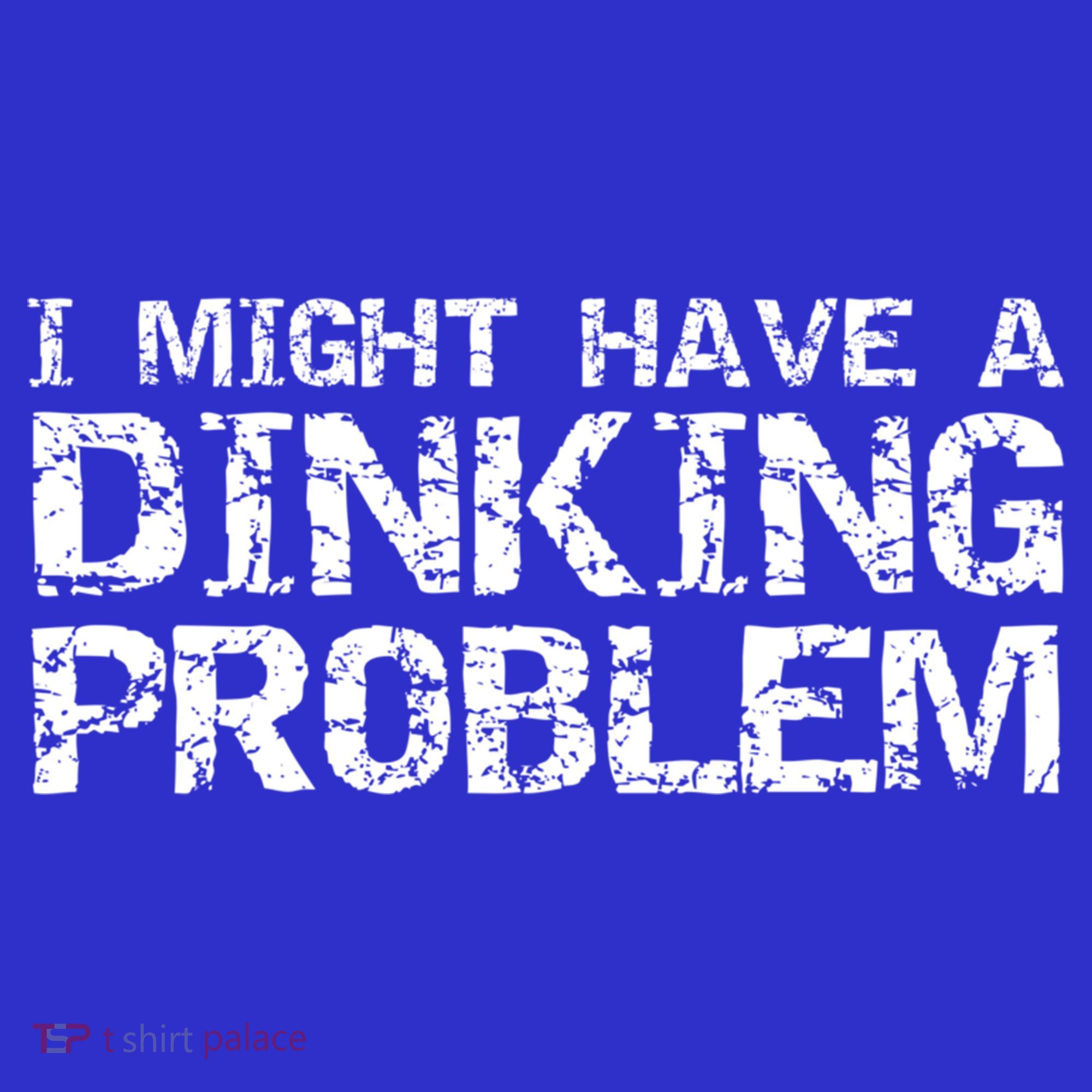 Pickle Ball Pun Ing Joke I Might Have A Dinking Problem Gift T-Shirt