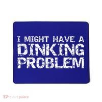 Pickle Ball Pun Ing Joke I Might Have A Dinking Problem Gift Mousepad thumb 0