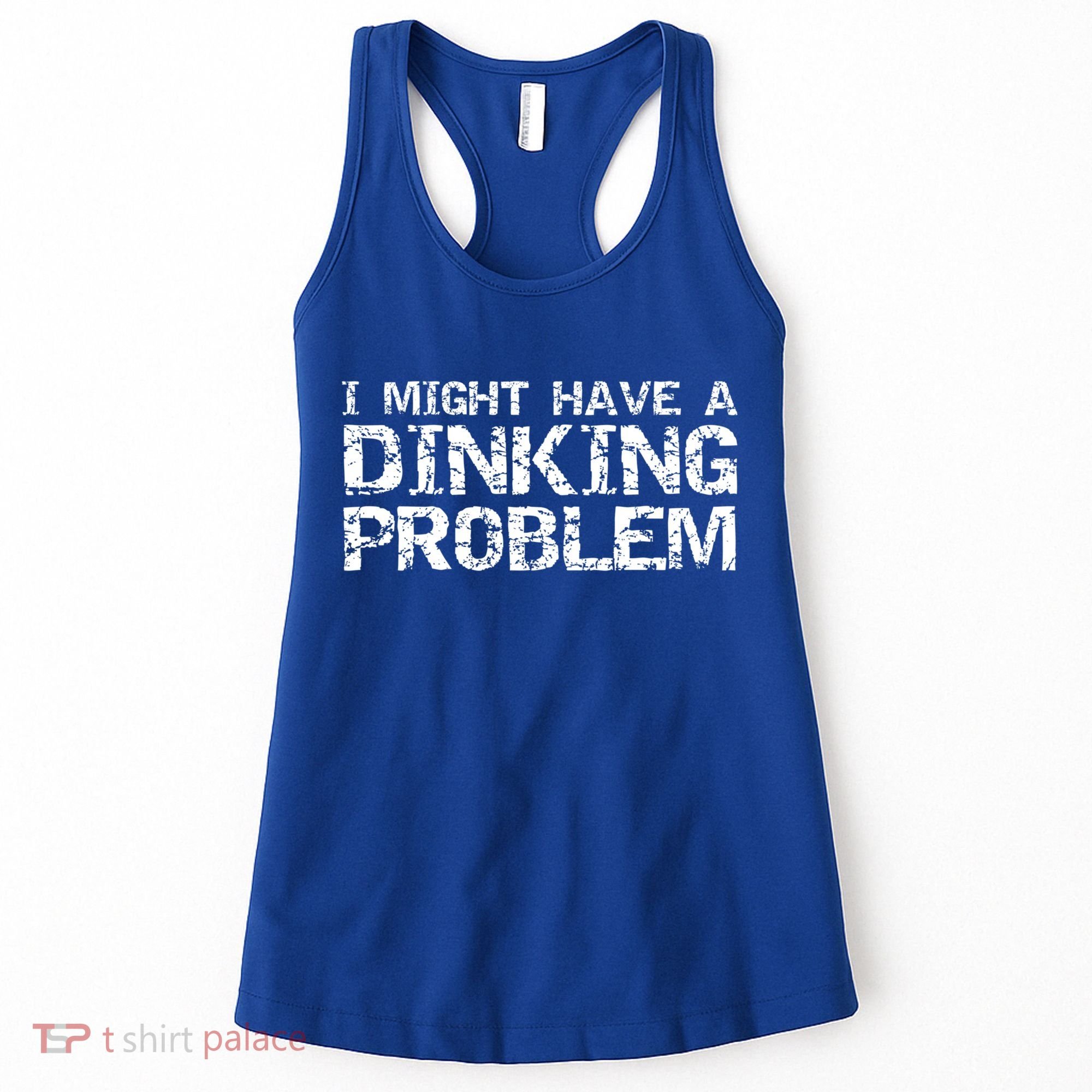 Pickle Ball Pun Ing Joke I Might Have A Dinking Problem Gift Women's Tank Top