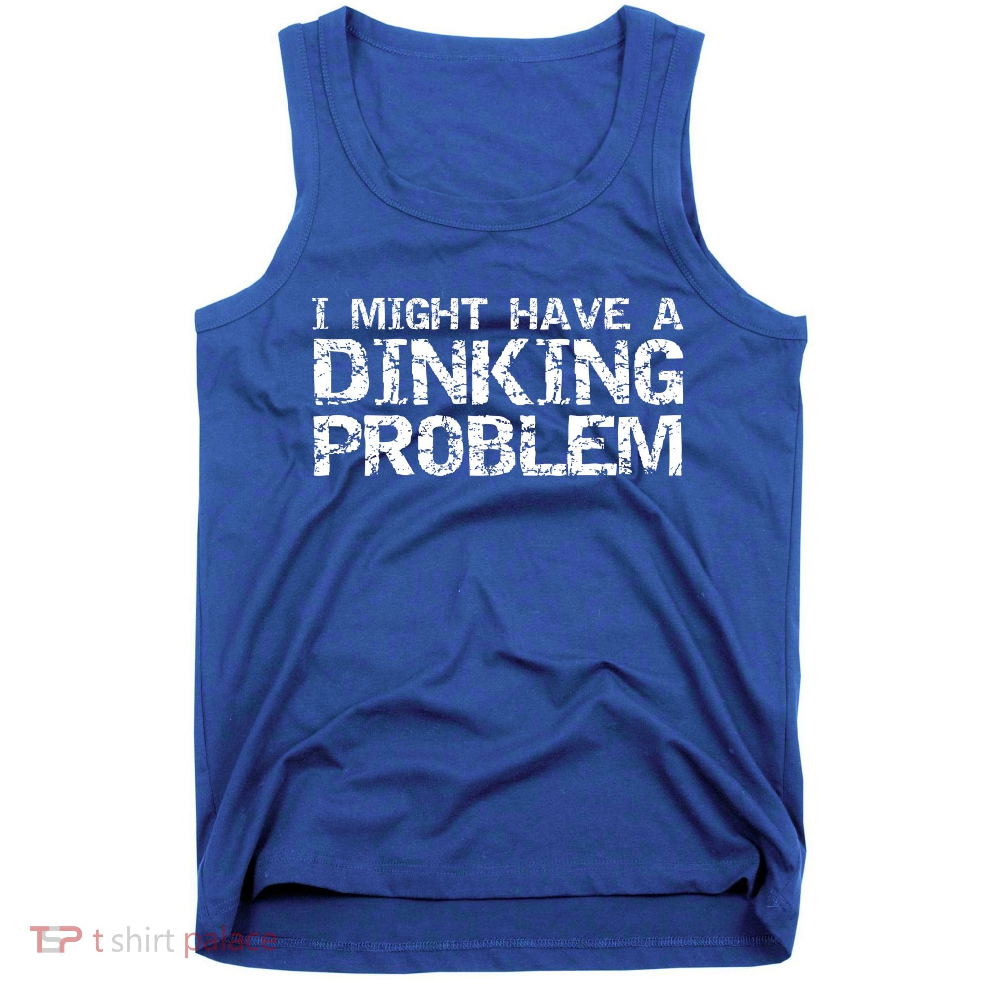Pickle Ball Pun Ing Joke I Might Have A Dinking Problem Gift Tank Top