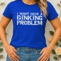 Pickle Ball Pun Ing Joke I Might Have A Dinking Problem Gift Women's T-Shirt thumb 2