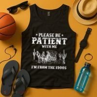 Please Be Patient With Me IM From The 1900s Tank Top thumb 4