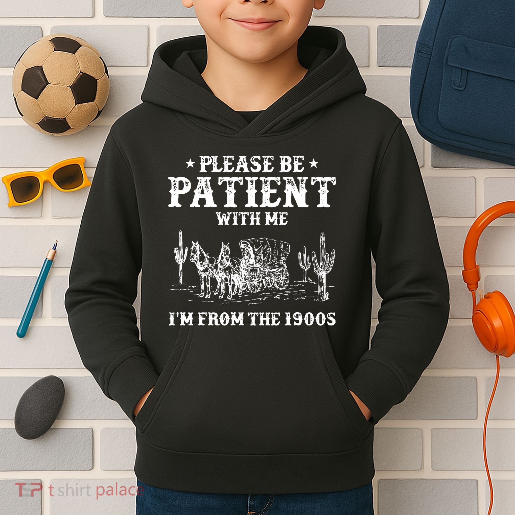 Please Be Patient With Me IM From The 1900s Kids Hoodie