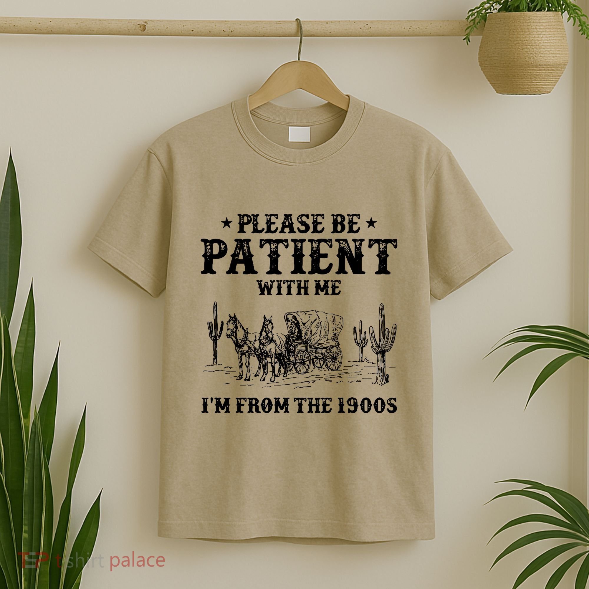 Please Be Patient With Me IM From The 1900s T-Shirt
