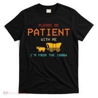 Please Be Patient With Me IM From The 1900s Vintage T-Shirt thumb 0