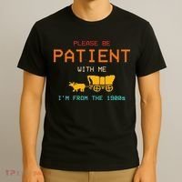 Please Be Patient With Me IM From The 1900s Vintage T-Shirt thumb 3