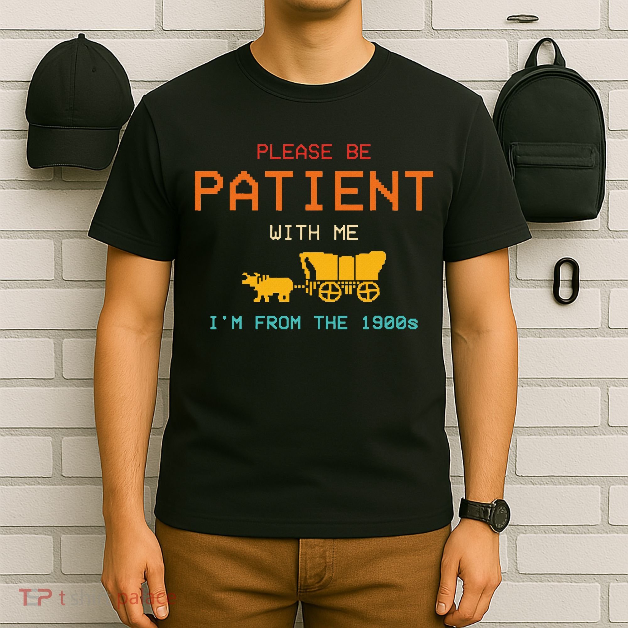 Please Be Patient With Me IM From The 1900s Vintage T-Shirt
