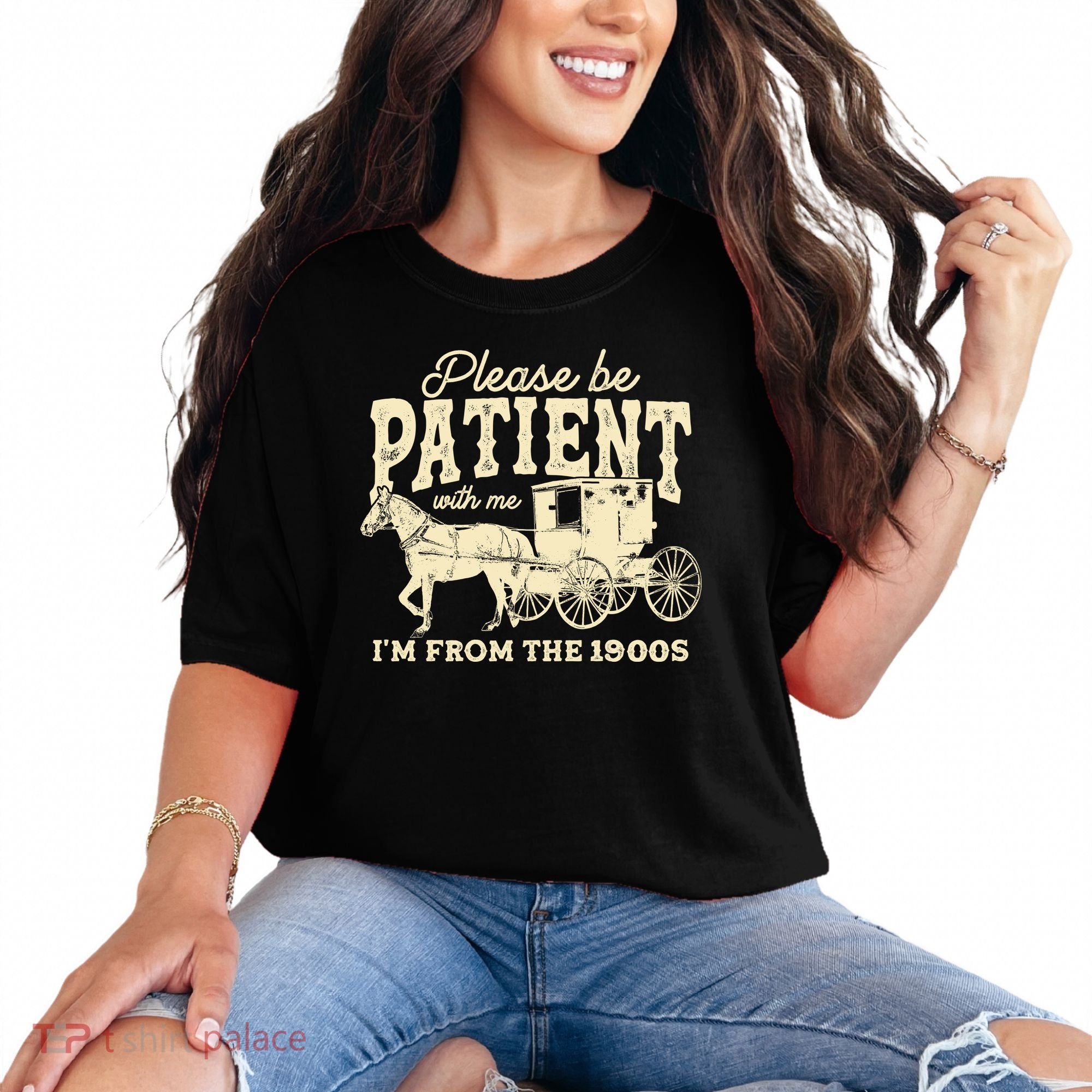 Please Be Patient With Me Im From The 1900s Comfort Colors T-Shirt
