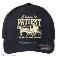 Please Be Patient With Me Im From The 1900s Flexfit Unipanel Trucker Cap thumb 0