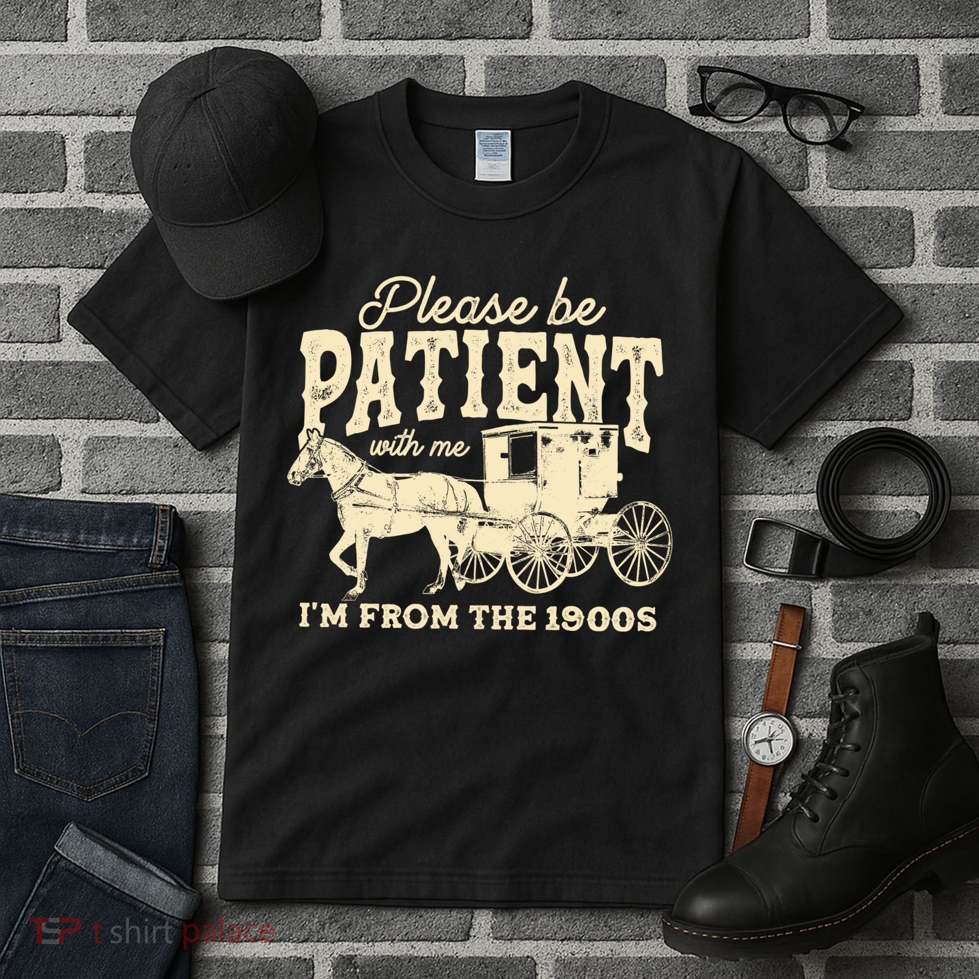 Please Be Patient With Me Im From The 1900s Tall T-Shirt