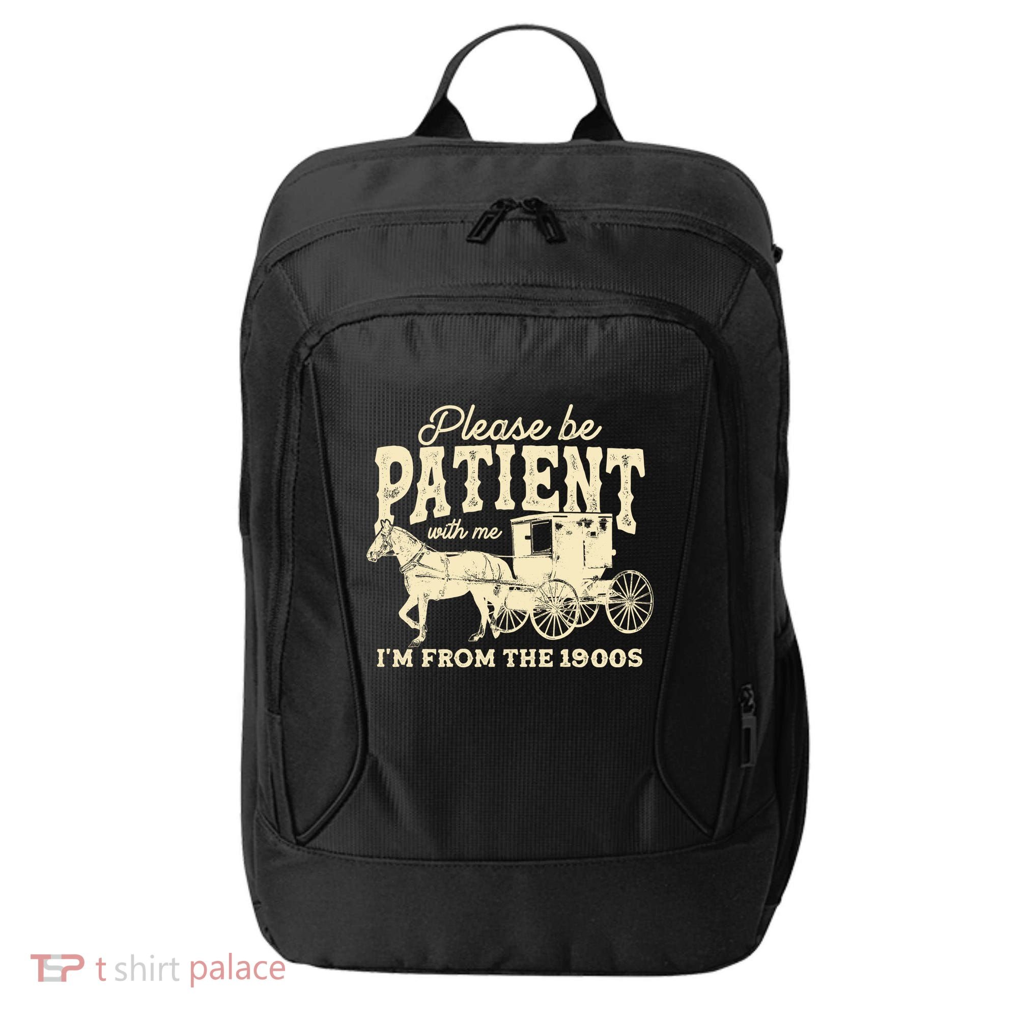 Please Be Patient With Me Im From The 1900s City Backpack