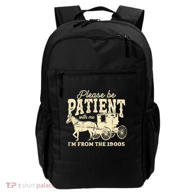 Please Be Patient With Me Im From The 1900s Backpack