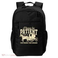 Please Be Patient With Me Im From The 1900s Backpack thumb 0