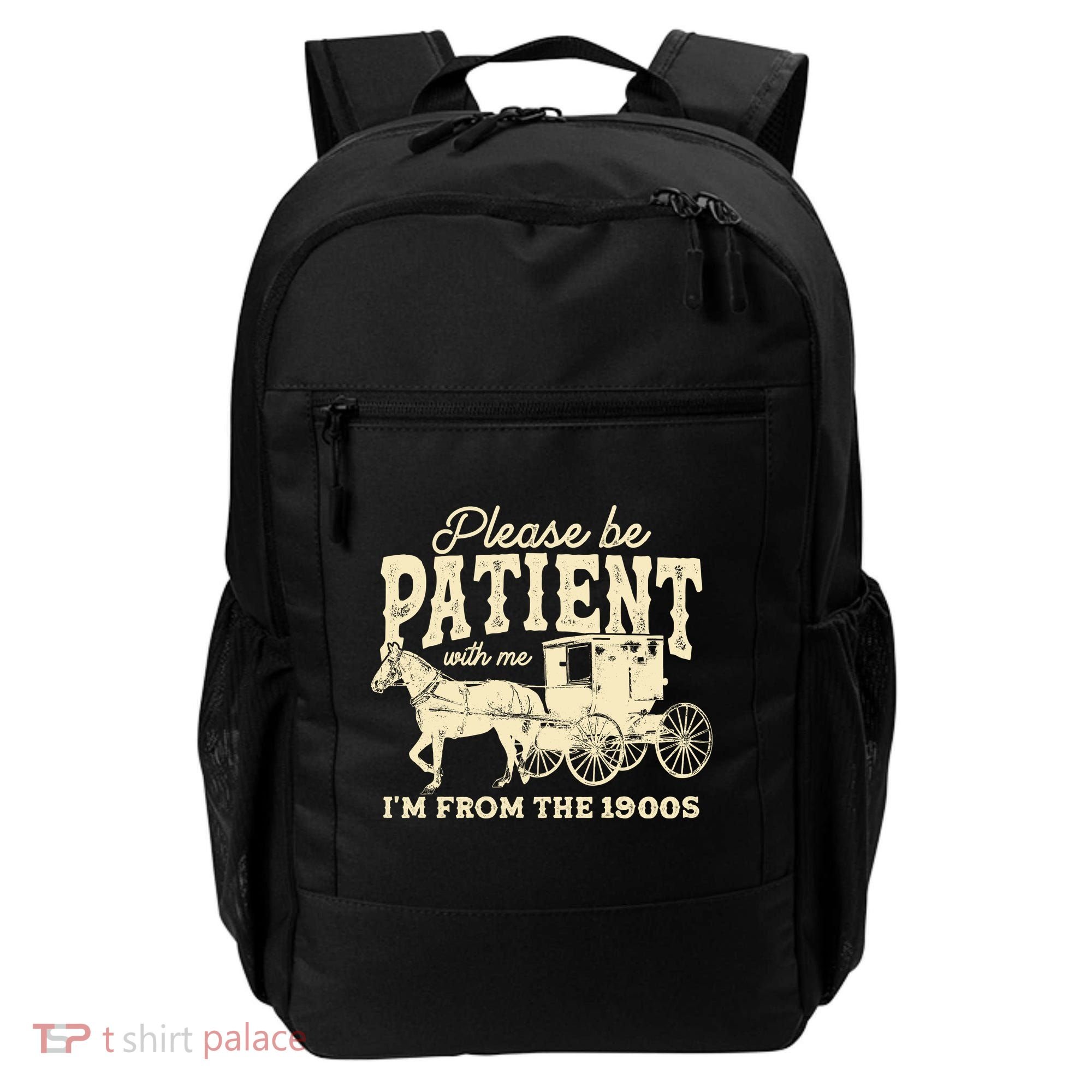 Please Be Patient With Me Im From The 1900s Backpack