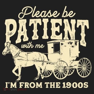 Please Be Patient With Me Im From The 1900s Transport Backpack
