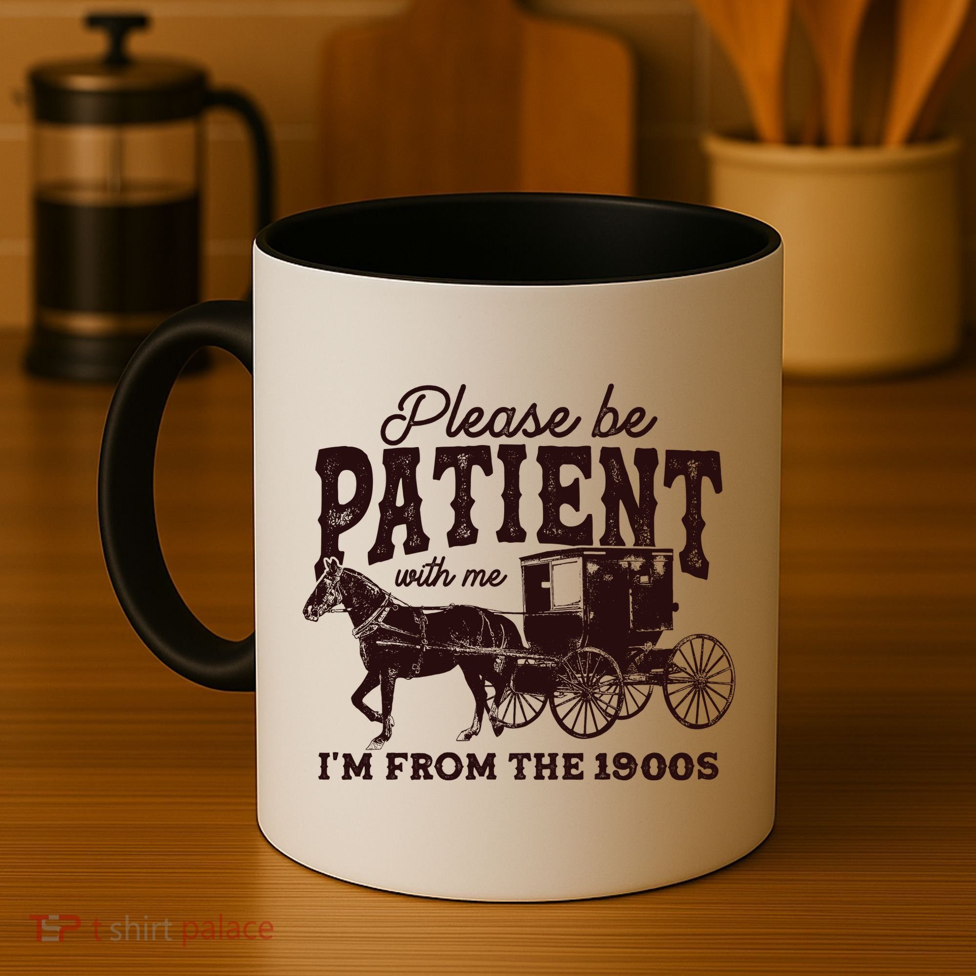 Please Be Patient With Me Im From The 1900s Coffee Mug