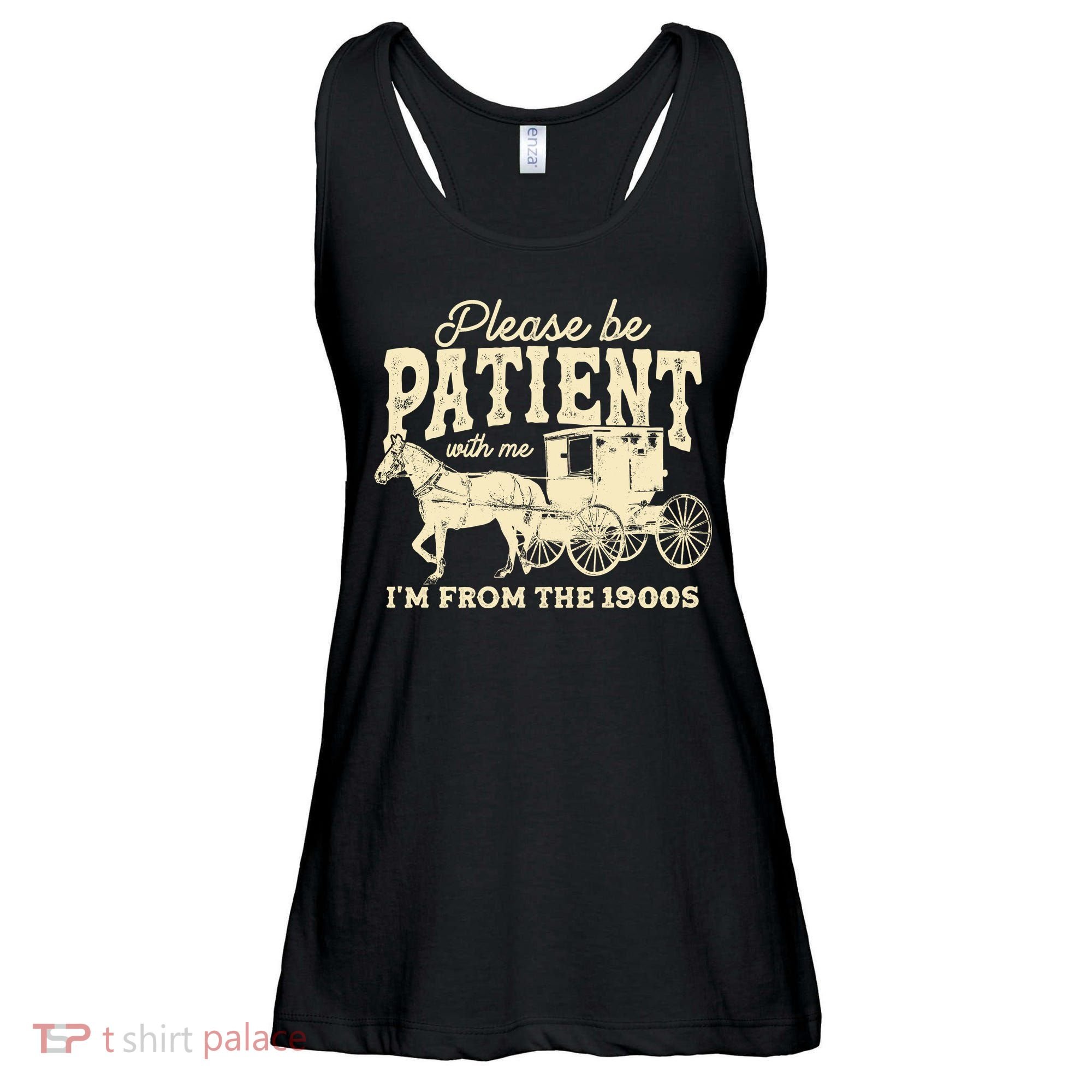 Please Be Patient With Me Im From The 1900s Ladies Essential Flowy Tank
