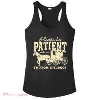 Please Be Patient With Me Im From The 1900s Ladies PosiCharge Competitor Racerback Tank thumb 0
