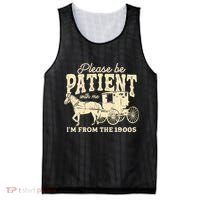 Please Be Patient With Me Im From The 1900s Mesh Reversible Basketball Jersey Tank thumb 0