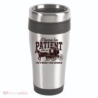 Please Be Patient With Me Im From The 1900s 16oz Travel Tumbler thumb 0