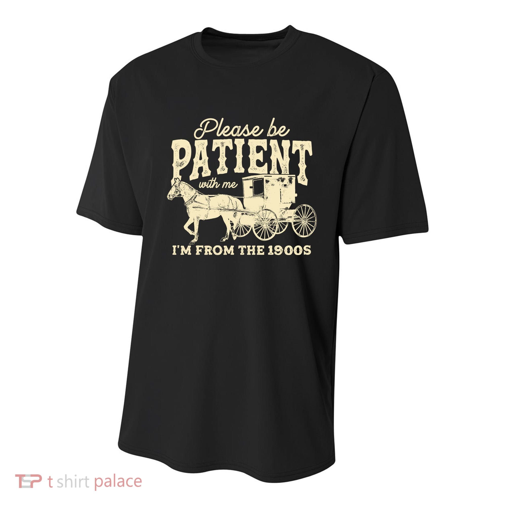 Please Be Patient With Me Im From The 1900s Youth Performance Sprint T-Shirt