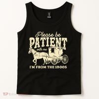 Please Be Patient With Me Im From The 1900s Tank Top thumb 2