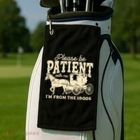 Please Be Patient With Me Im From The 1900s Golf Towel thumb 2