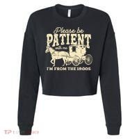 Please Be Patient With Me Im From The 1900s Cropped Pullover Crew thumb 0