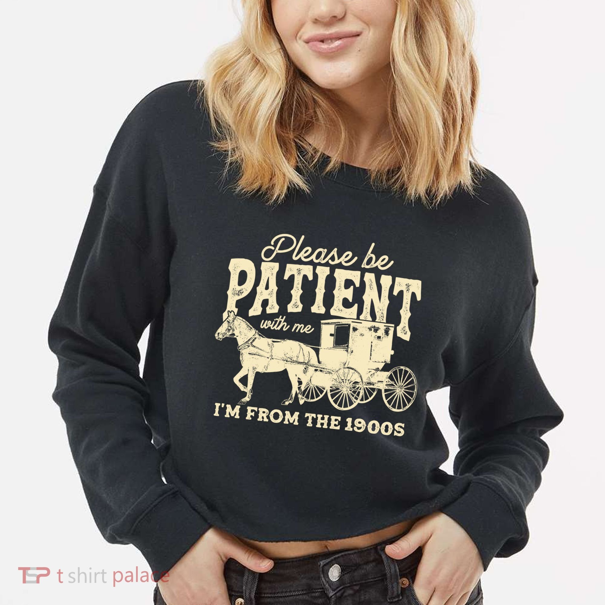 Please Be Patient With Me Im From The 1900s Cropped Pullover Crew
