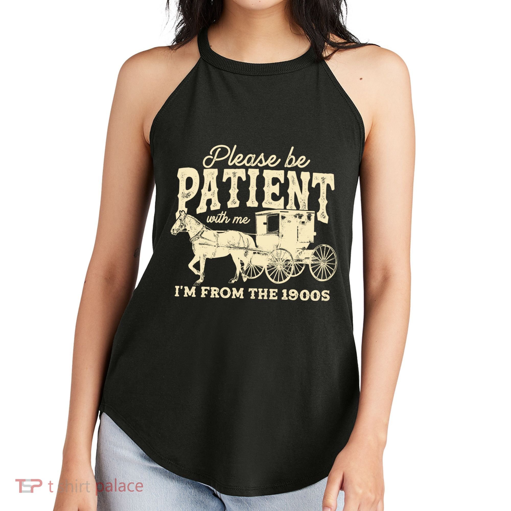 Please Be Patient With Me Im From The 1900s Women's Perfect Tri Rocker Tank
