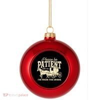 Please Be Patient With Me Im From The 1900s Plastic Christmas Ball Ornament thumb 0