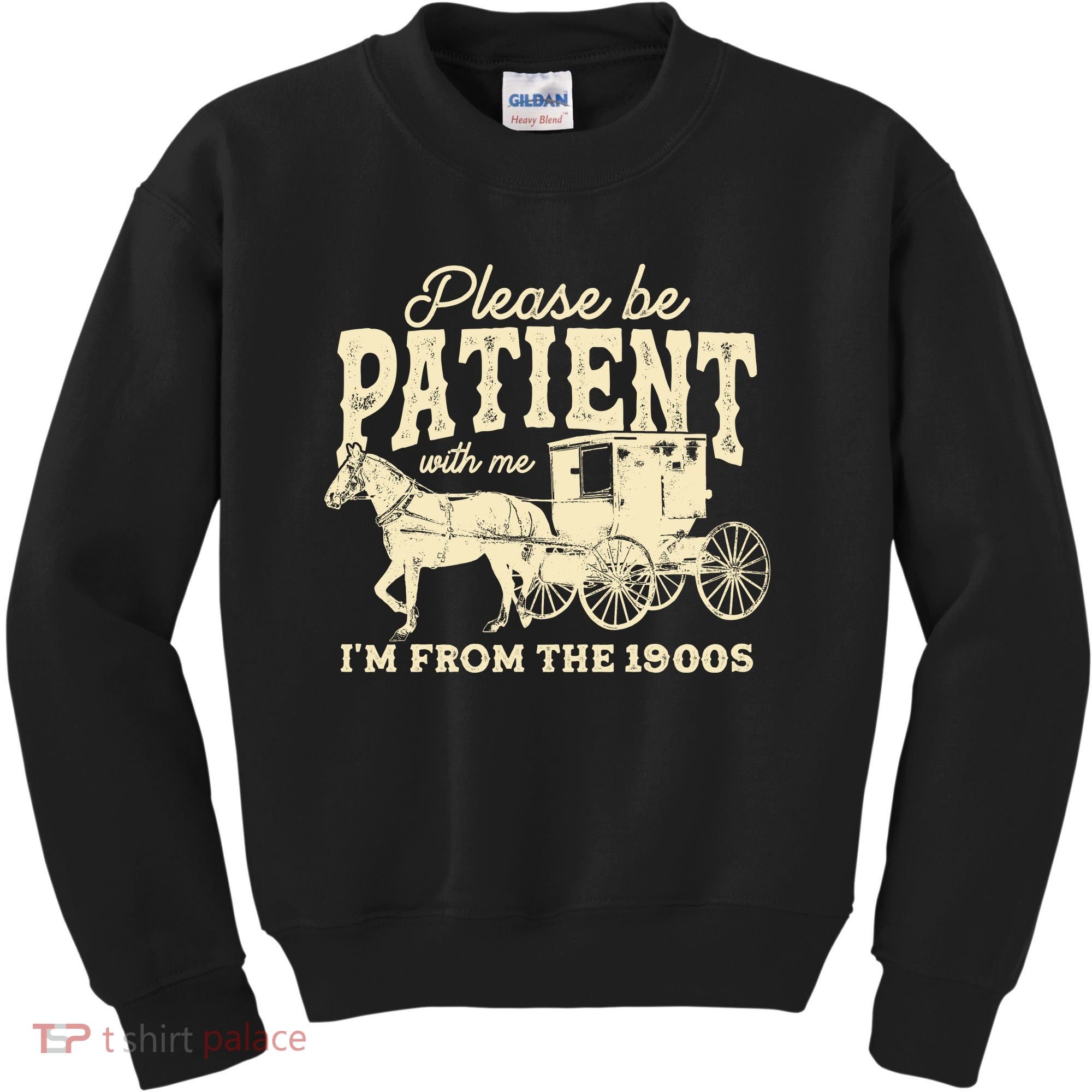 Please Be Patient With Me Im From The 1900s Kids Sweatshirt